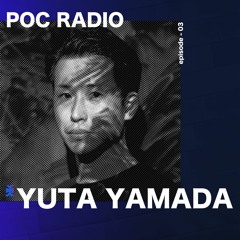 POC Radio｜003 Yuta Yamada