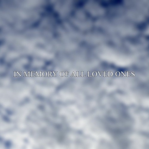 IN MEMORY OF ALL LOVED ONES ✞