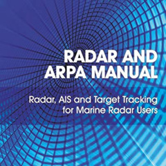 [Access] KINDLE 💓 Radar and ARPA Manual: Radar, AIS and Target Tracking for Marine R