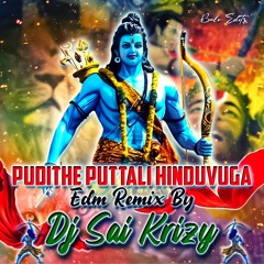 Pudithe Puttali Hinduvuga Edm Remix By Dj Sai KrizY