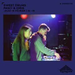 Sweet Drums - Pasci & Idris (Février 2023)