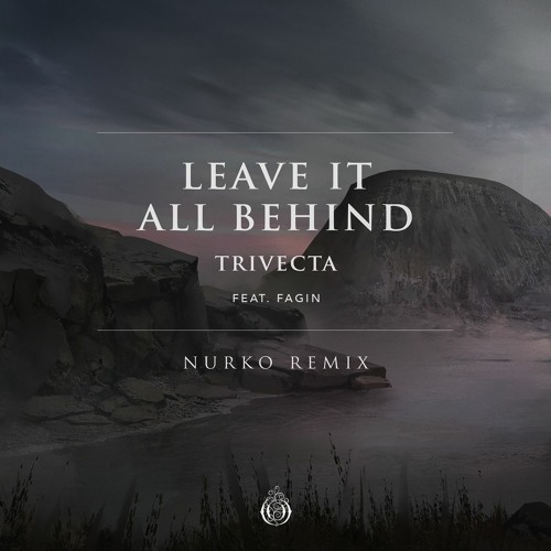 Leave It All Behind (Nurko Remix)
