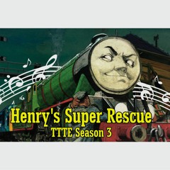 Henry's Super Rescue - A TTTE Theme Remix