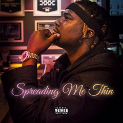 Spreading Me Thin