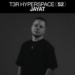 T3R Hyperspace 52 - Jayat (Transmission)