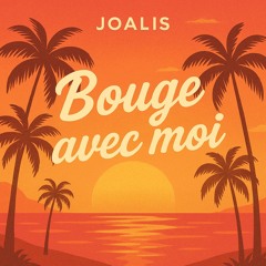 Bouge avec moi - Joalis