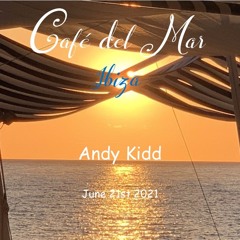 Andy Kidd - Live @ Cafe Del Mar Ibiza June 21st 2021