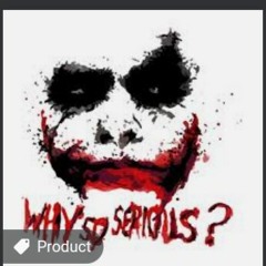 Why So Serious?