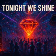 Tonight We Shine