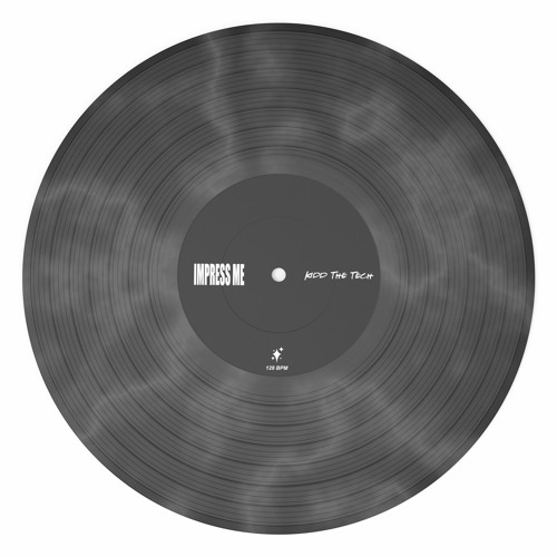 Kidd The Tech - Impress Me
