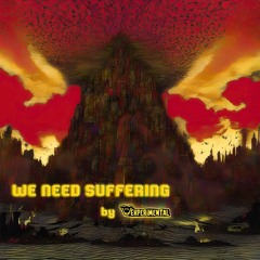 We Need Suffering (Original Mix) (2024)