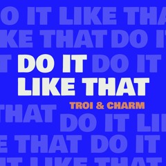 Jonas Brothers, TXT - Do It Like That (Troi & Charm Cover)