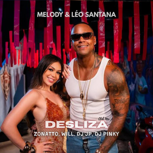 よここここ Stream Léo Santana, Melody - Desliza (Zonatto, Will, DJ JP, DJ
