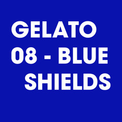 Gelato 08 - Blue Shields