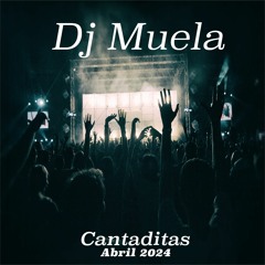 DjMuela - Cantaditas Abril 2024