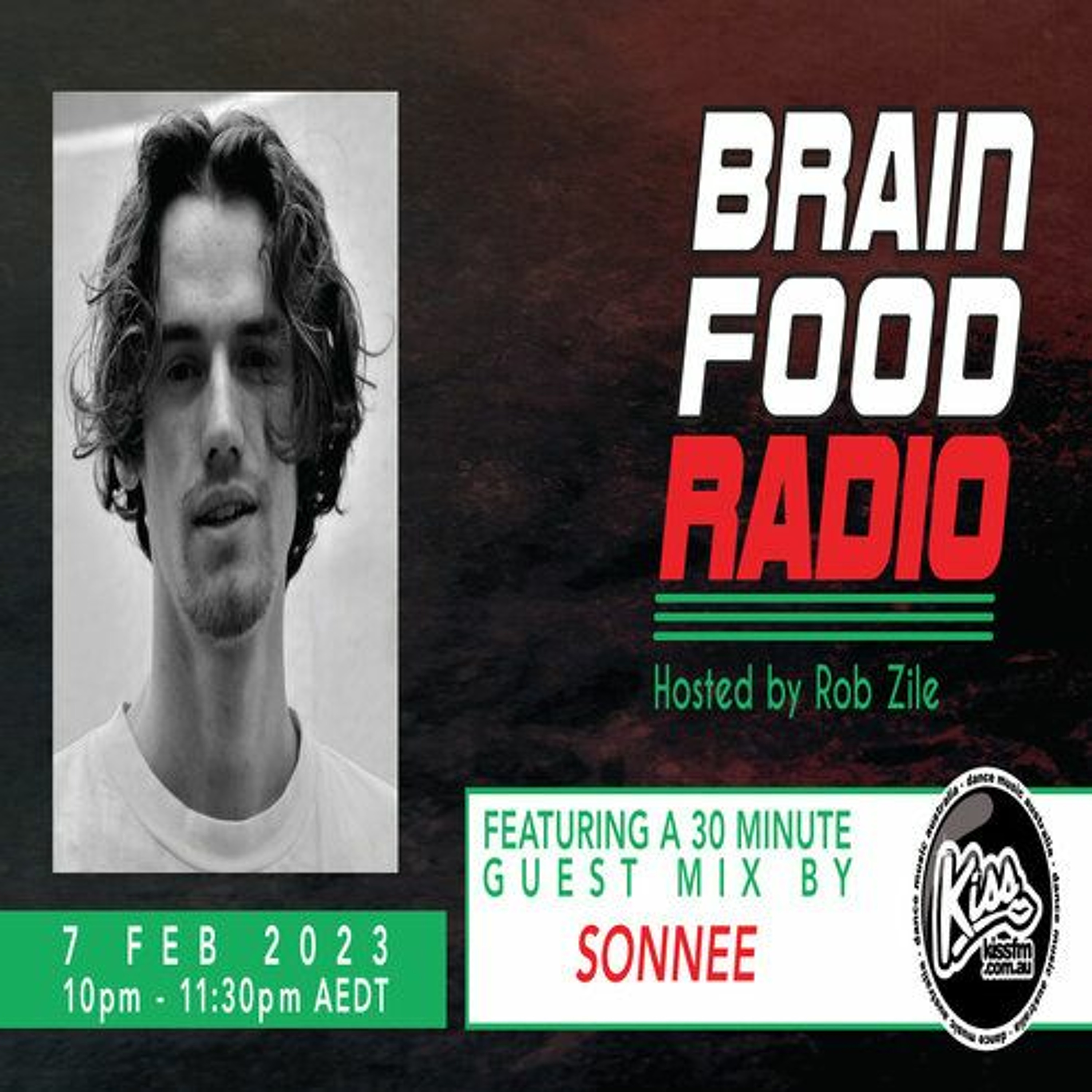 Brain Food Radio hosted by Rob Zile/KissFM/07-02-23/#2 SONNEE (GUEST MIX) episode artwork