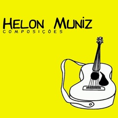 Uma Canção Pra Ela - Helon Muniz Composições