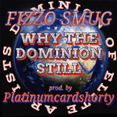 WHY THE DOMINION STIIL