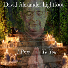 I Pray to You (My Lord)