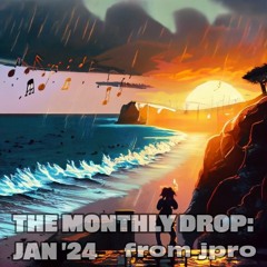 The Monthly Drop - Jan 2024