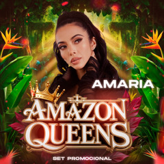 AMAZON  QUEENS - SESSION PROMOCIONAL - AMARIA DJ