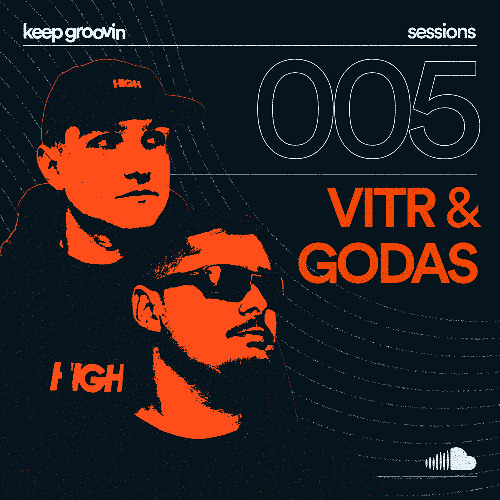 KEEP GROOVIN SESSIONS #05 - VITR & GODAS