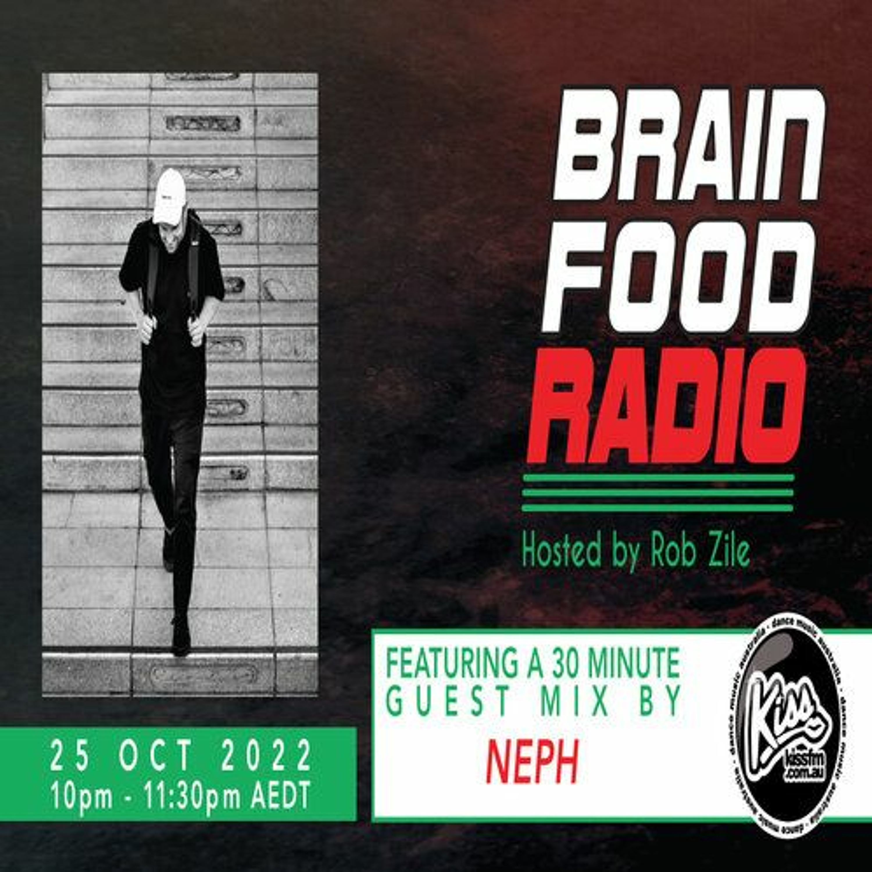 Brain Food Radio hosted by Rob Zile/KissFM/25-10-22/#2 NEPH (GUEST MIX) episode artwork