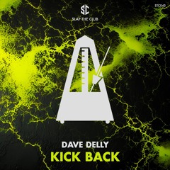 Dave Delly - Kick Back (Original Mix)