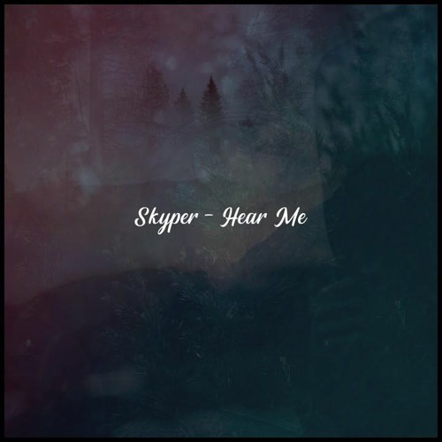 Skyper - Hear Me
