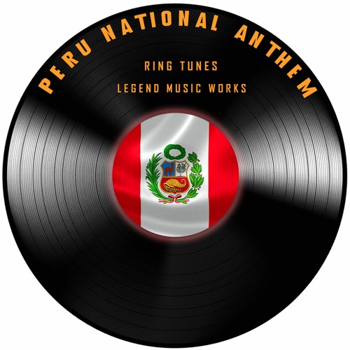 Stream Peru National Anthem - Instrumental by Legend Music Works | Listen  online for free on SoundCloud