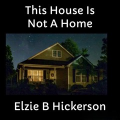 This House Is Not A Home