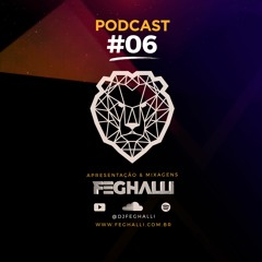 PODCAST 06 - DJ Feghalli.MP3