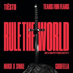 ACAPELLA: Tiesto & Tears For Fears X NIIKO X SWAE & GUDFELLA - Rule The World [FREE DOWNLOAD]