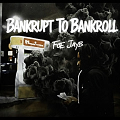 Mr.FOE #BannkruptToBankrollTheMixtape