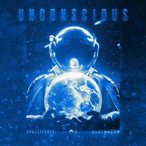 Unconscious ft. GhostyPlaya x Slaymacow (Out Now On All Platforms)
