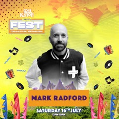 Mark Radford LIVE SET @Soul Session Presents FEST Sat 16th Jul 22