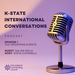 K-State ICC Podcast: Upcoming Events with President Salina