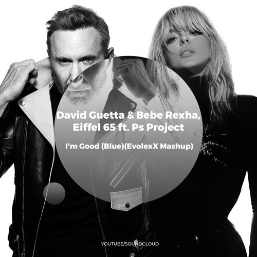 david guetta ft bebe rexha im good david guetta ft bebe rexha im good