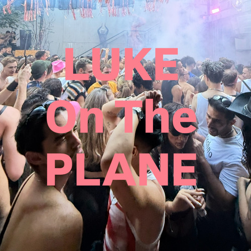 LUKE ON THE PLANE ... NICKS GUESTLIST MIX SEPT 25