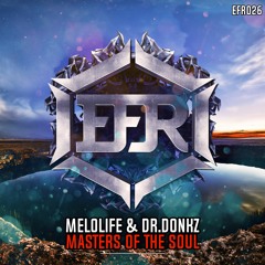 Melolife & Dr. Donkz - Masters Of The Soul