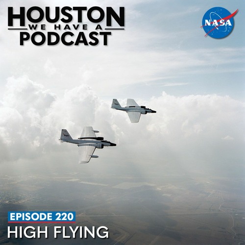 Houston We Have a Podcast: High Flying