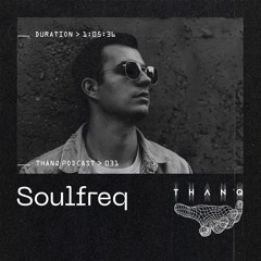 THANQ Podcast 031 — Soulfreq
