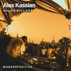 Alex Kassian – Solar Village – Wonderfruit 2023