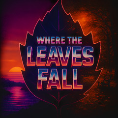 Where the Leaves Fall