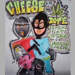 cheese and dope freestyle with J$teez REUPLOAD