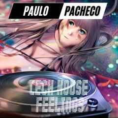 TECH HOUSE FEELINGS (PACHECO DJ MIX)