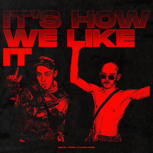 It's How We Like It