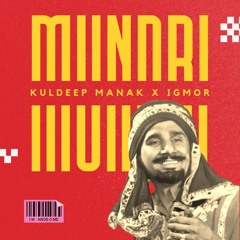 Mundri (Remix) - Kuldeep Manak x IGMOR
