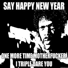 GODT NYTÅR MOTHERFUCKER!