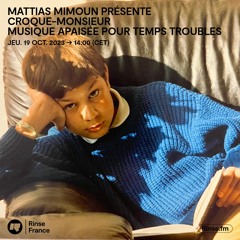 Mattias MIMOUN présente CROQUE-MONSIEUR : Musique apaisée pour temps troubles - 19 Octobre 2023